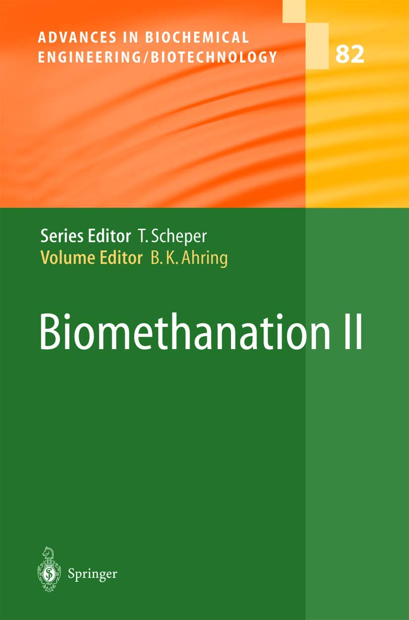 Biomethanation II (Advances in Biochemical Engineering/Biotechnology, 82),New
