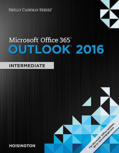 Shelly Cashman Series Microsoft Office 365 & Outlook 2016: Intermediate, Looseleaf Version,Used