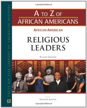 Africanamerican Religious Leaders (A To Z Of African Americans),Used
