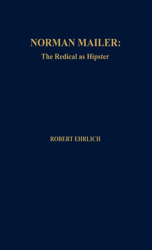 Norman Mailer: The Radical As Hipster,Used