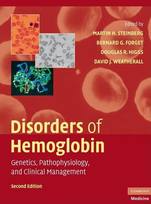 Disorders of Hemoglobin: Genetics, Pathophysiology, and Clinical Management (Cambridge Medicine (Hardcover)),Used