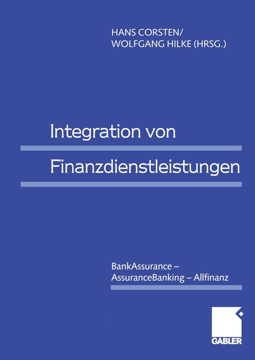 Integration Von Finanzdienstleistungen: Bankassurance  Assurancebanking  Allfinanz (German Edition),Used
