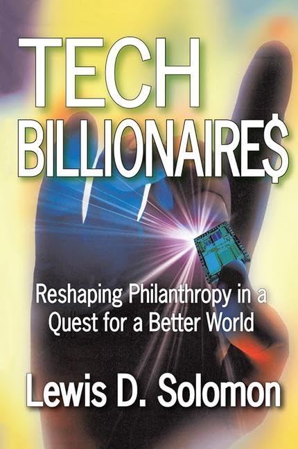 Tech Billionaires: Reshaping Philanthropy in a Quest for a Better World,Used