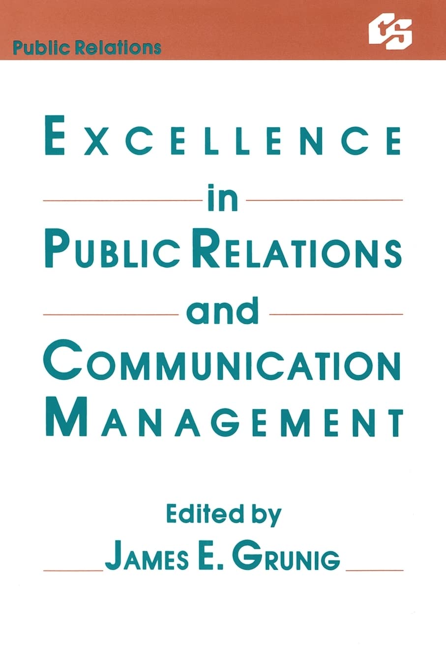 Excellence In Public Relations And Communication Management (Routledge Communication Series),Used