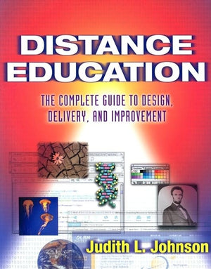 Distance Education: The Complete Guide To Design, Delivery, And Improvement,Used