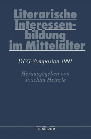 Literarische Interessenbildung Im Mittelalter: Dfgsymposion 1991 (Germanistische Symposien) (German Edition),Used