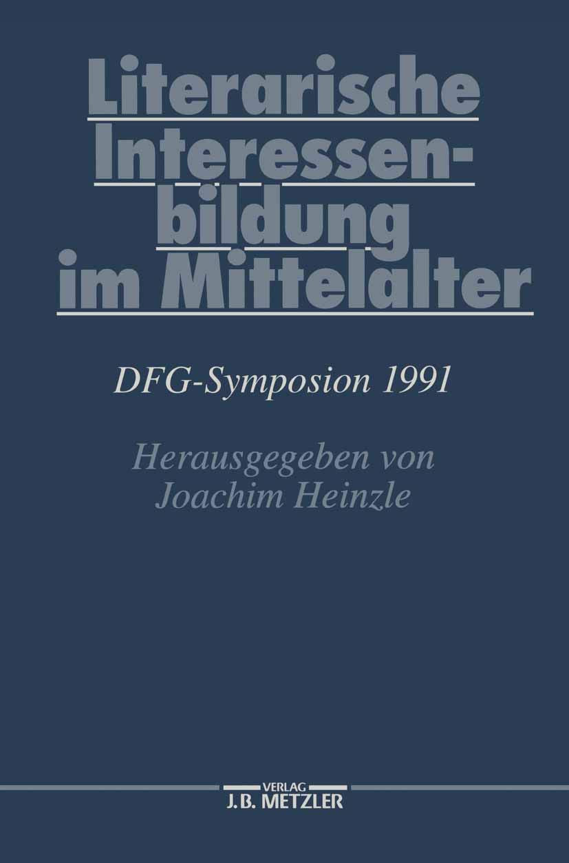 Literarische Interessenbildung Im Mittelalter: Dfgsymposion 1991 (Germanistische Symposien) (German Edition),Used