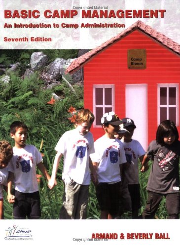 Basic Camp Management: An Introduction to Camp Administration (7th Edition),Used