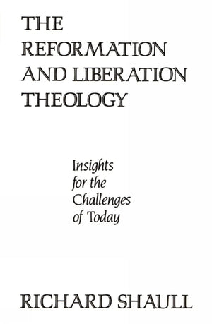 The Reformation And Liberation Theology: Insights For The Challenges Of Today