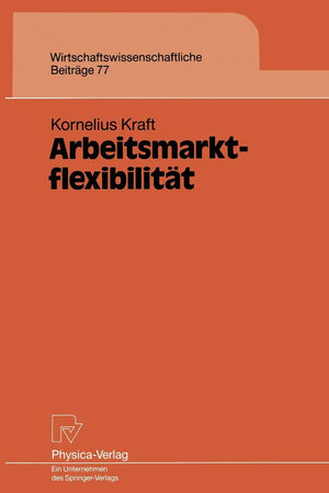 Arbeitsmarktflexibilitt (Wirtschaftswissenschaftliche Beitrge, 77) (German Edition),Used