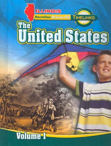 Il Timelinks: Grade 5, The United States, Volume 1 Student Edition (Illinois Timelinks),Used