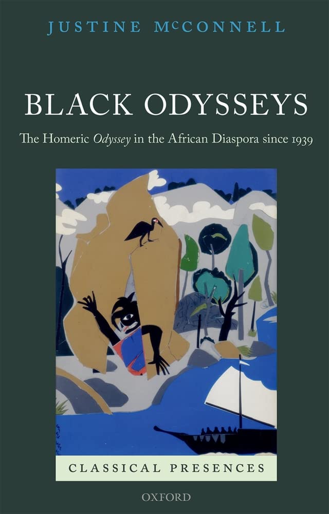 Black Odysseys: The Homeric Odyssey in the African Diaspora since 1939 (Classical Presences),Used