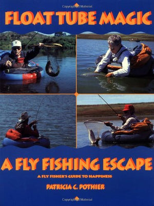 Float Tube Magic: A Fly Fishing Escape,Used