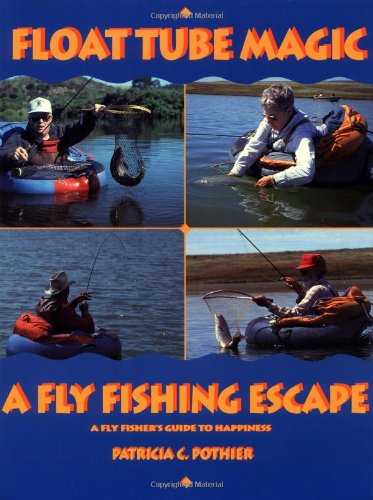 Float Tube Magic: A Fly Fishing Escape,Used