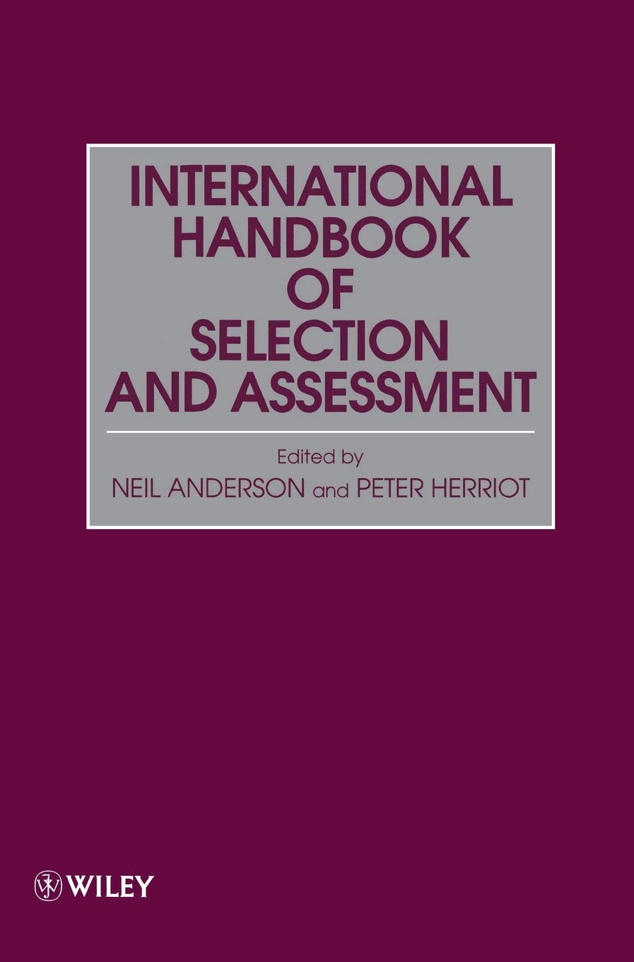 Assessment and Selection in Organizations: Methods and Practice for Recruitment and Appraisal, Volume 2, International Handbook ,New