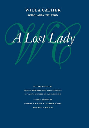 A Lost Lady (Willa Cather Scholarly Edition),Used