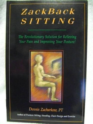 Zackback Sitting: The Revolutionary Solution for Relieving Your Pain & Improving Your Posture,Used