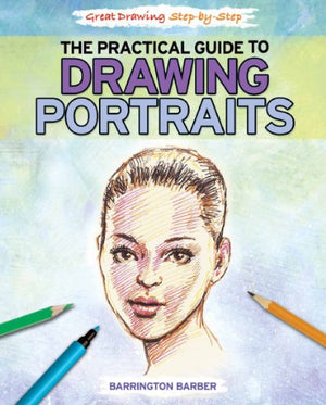 The Practical Guide to Drawing Portraits (Great Drawing Stepbystep),Used