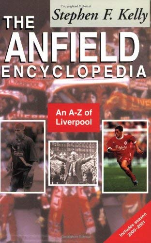 The Anfield Encyclopedia: An AZ of Liverpool,Used