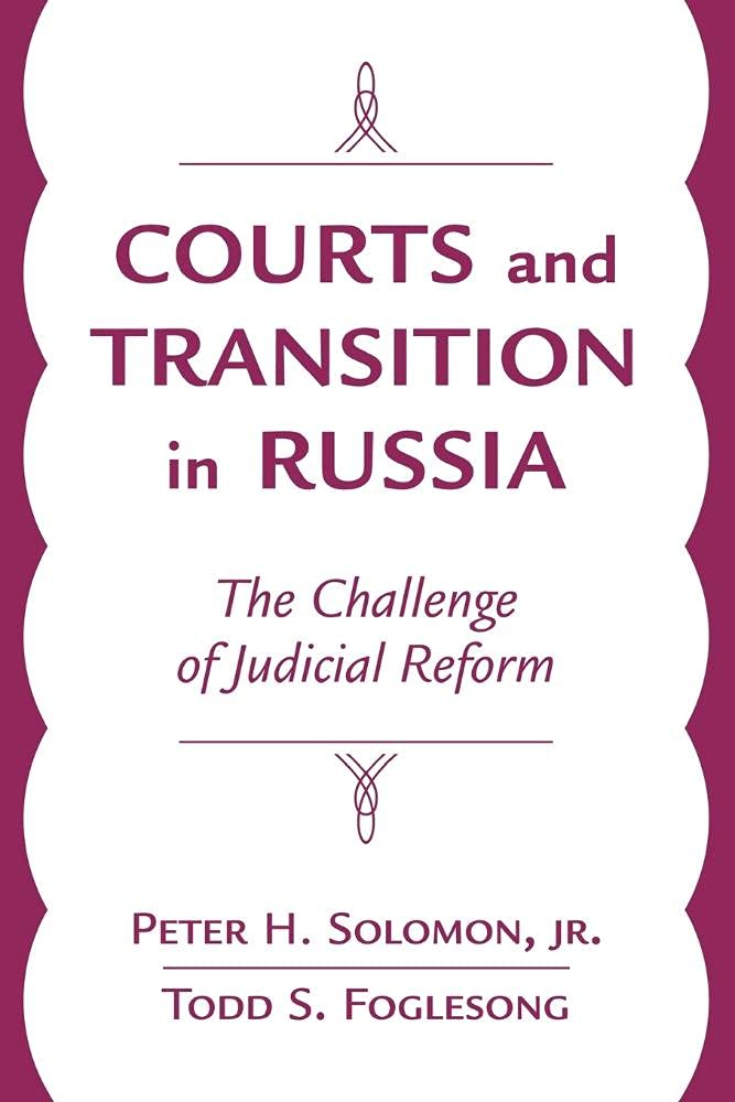 Courts And Transition In Russia: The Challenge Of Judicial Reform,Used