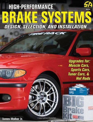 HighPerformance Brake Systems: Design, Selection, and Installation,Used