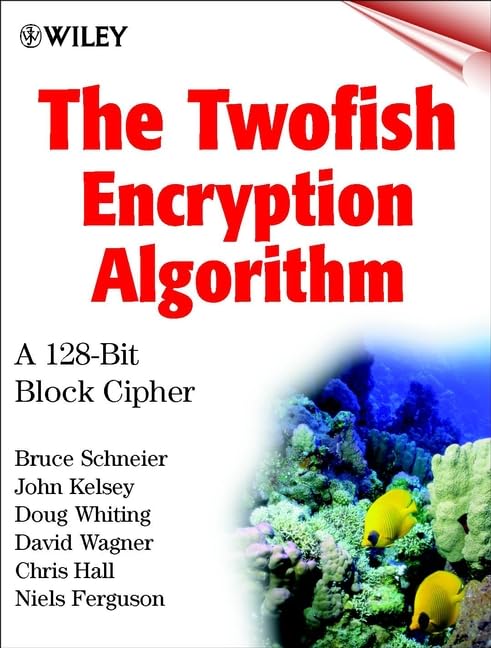 The Twofish Encryption Algorithm: A 128Bit Block Cipher