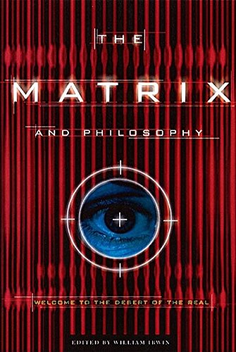 The Matrix And Philosophy: Welcome To The Desert Of The Real (Popular Culture And Philosophy, 3),Used