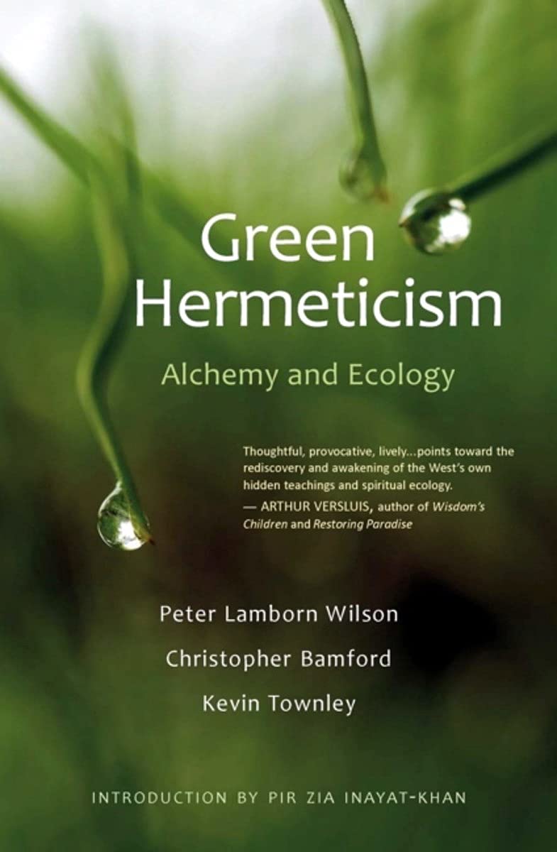 Green Hermeticism: Alchemy and Ecology,Used