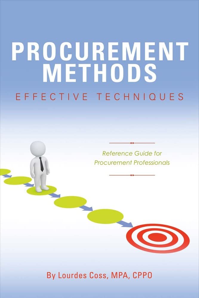 Procurement Methods: Effective Techniques: Reference Guide for Procurement Professionals (1),New