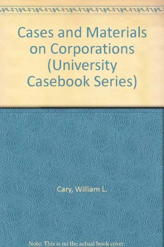 Cases and Materials on Corporations (University Casebook Series),Used
