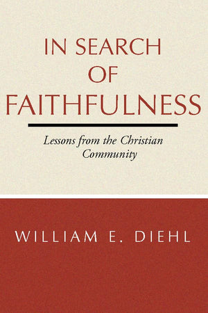 In Search Of Faithfulness: Lessons From The Christian Community,Used