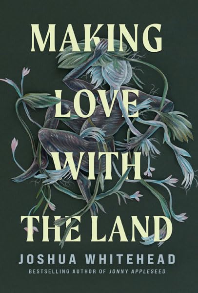 Making Love With The Land: Essays