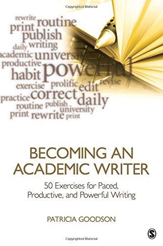 Becoming An Academic Writer: 50 Exercises For Paced, Productive, And Powerful Writing,Used