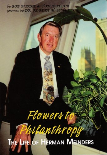 Flowers to Philanthropy: The Life of Herman Meinders,Used