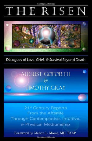 The Risen: Dialogues of Love, Grief & Survival Beyond Death: 21st Century Reports from the Afterlife Through Contemplative, Intu,Used