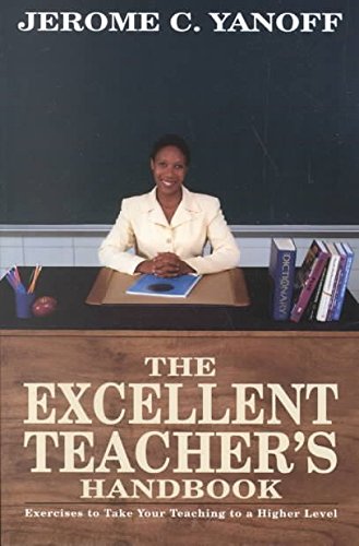 The Excellent Teacher's Handbook: Exercises to Take Your Teaching to a Higher Level,Used