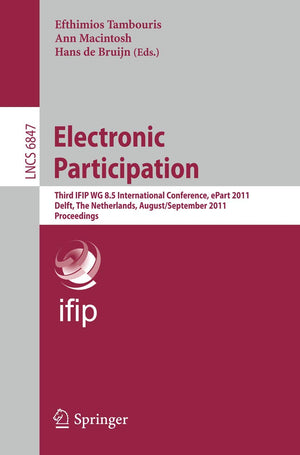 Electronic Participation: Third IFIP WG 8.5 International Conference, ePart 2011, Delft, The Netherlands, August 29  September ,Used
