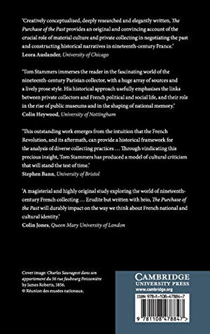 The Purchase of the Past: Collecting Culture in PostRevolutionary Paris c.17901890,Used