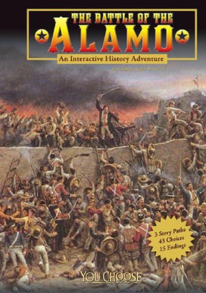 The Alamo: An Interactive History Adventure (You Choose Books) (You Choose: History),New