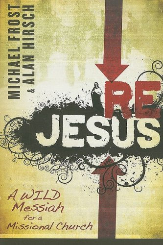 Rejesus: A Wild Messiah for a Missional Church,Used