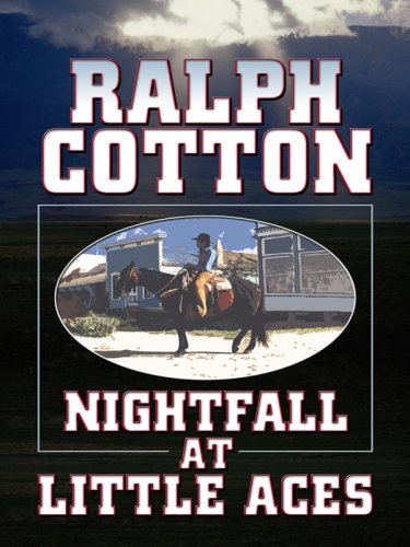 Nightfall at Little Aces (Thorndike Large Print Western Series),Used