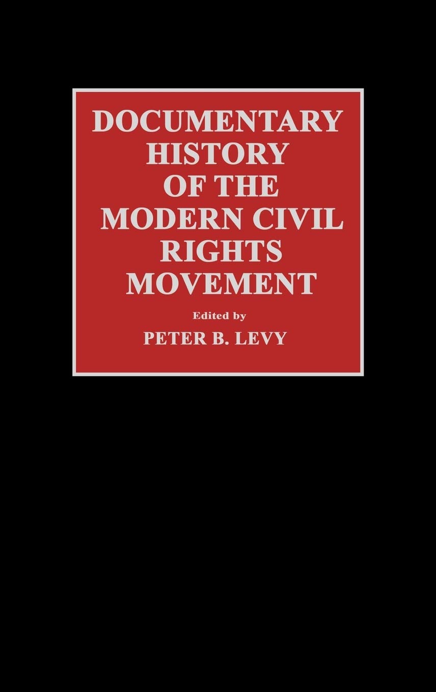 Documentary History of the Modern Civil Rights Movement,Used