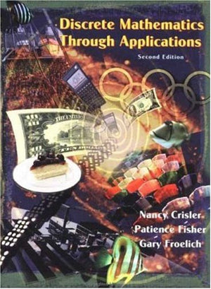 Discrete Mathematics Through Applications,New