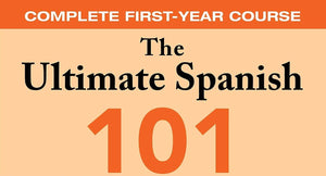 The Ultimate Spanish 101: Complete FirstYear Course,Used
