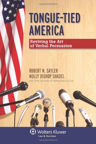 Tonguetied America: Reviving The Art Of Verbal Persuasion,New