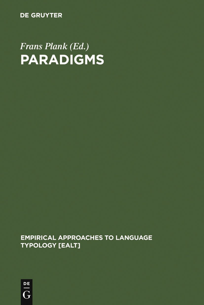 Paradigms: The Economy of Inflection (Empirical Approaches to Language Typology [EALT], 9),Used