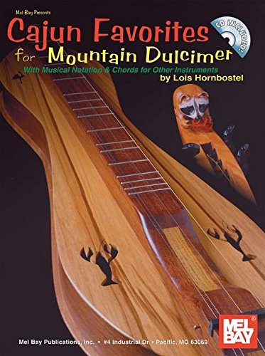 Cajun Favorites for Mountain Dulcimer: With Musical Notation & Chords for Other Instruments,Used