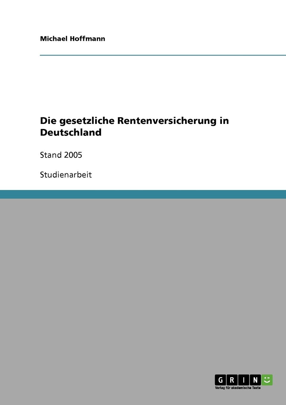 Die gesetzliche Rentenversicherung in Deutschland: Stand 2005 (German Edition),Used