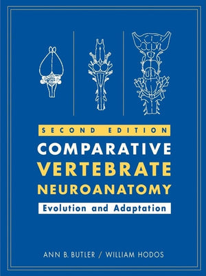 Comparative Vertebrate Neuroanatomy: Evolution And Adaptation