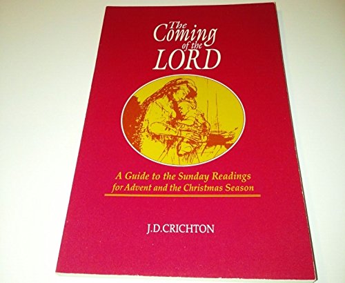 The Coming of the Lord: A Guide to the Sunday Readings for Advent and the Christmas Season,Used